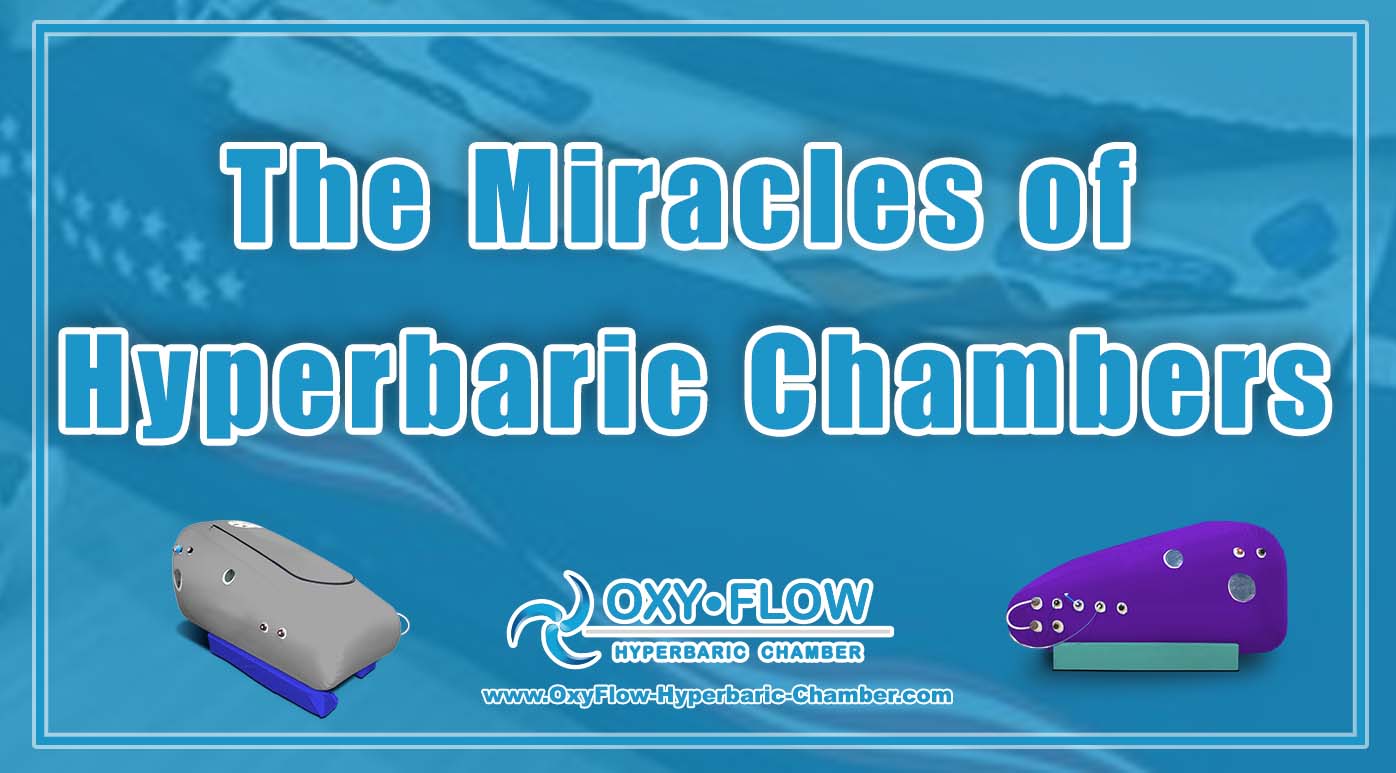 The Miracles of Hyperbaric Chambers