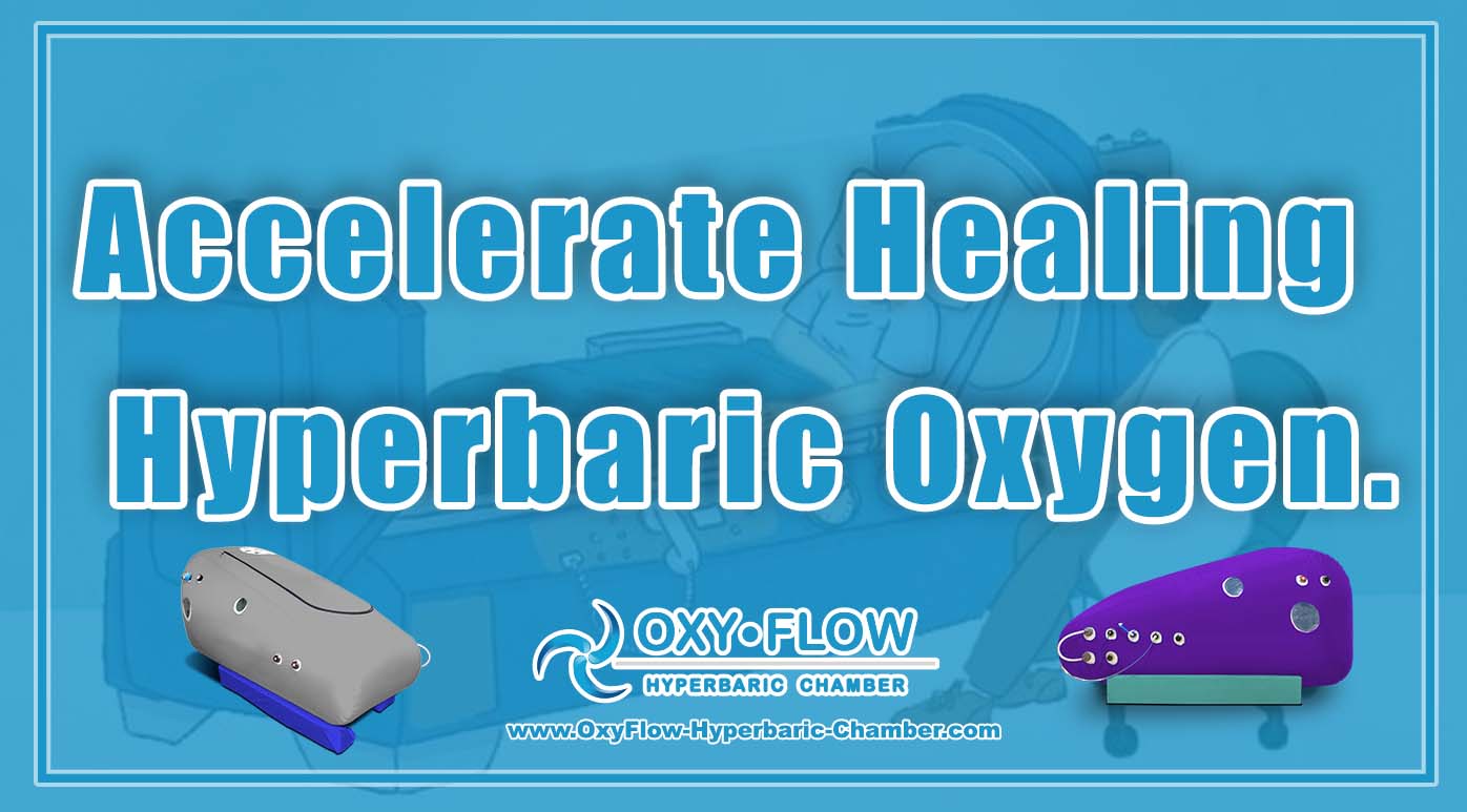 Accelerate Healing | Hyperbaric Oxygen.