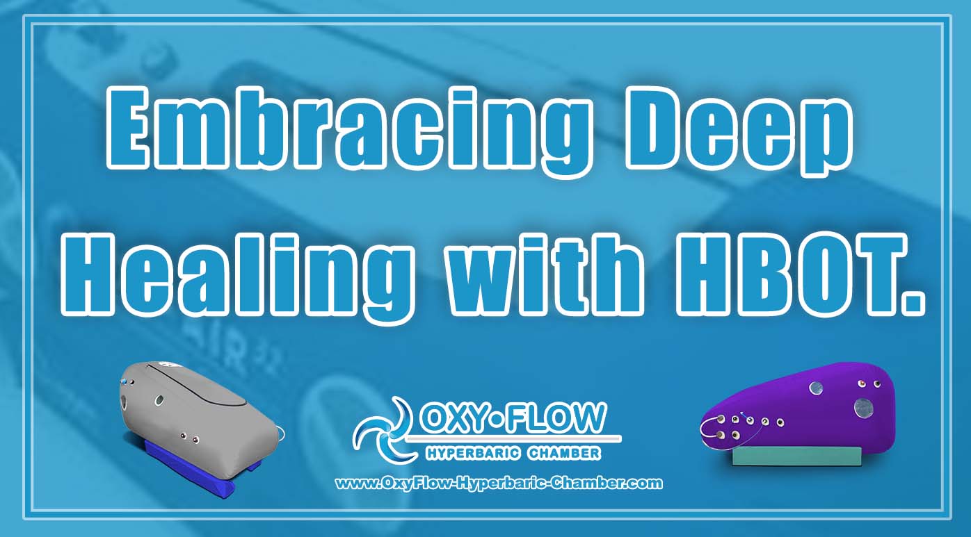 Embracing Deep Healing with HBOT.